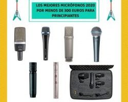 los mejores microfonos 2020 por menos de 300 euros para principiantes